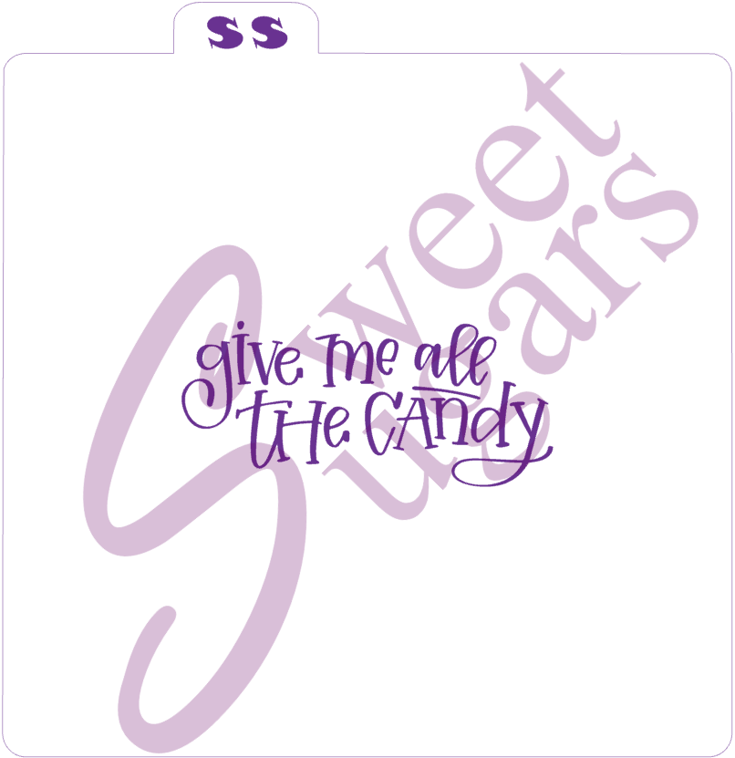 "give me all the candy" Silkscreen Stencil image 0