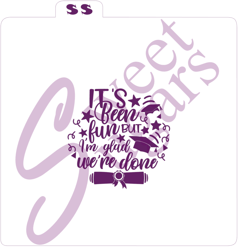 It's Been Fun But I'm Glad We're Done Silkscreen Stencil image 0