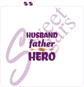 Husband Father, Hero Silkscreen Stencil - Available as a single or 2 part image 0