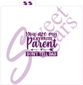 You Are My Favorite Parent, Don't Tell Dad Silkscreen Stencil image 0