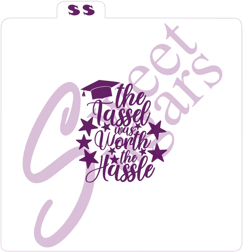 The Tassel Was Worth The Hassel Graduation Silkscreen Stencil image 0