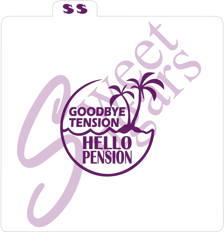 Goodbye Tension Hello Pension Silkscreen Stencil image 0