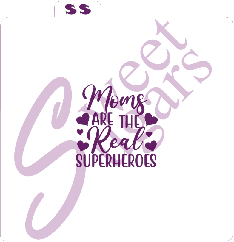 Moms Are The Real Superheroes Silkscreen Stencil image 0